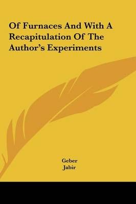 Of Furnaces And With A Recapitulation Of The Author's Experiments