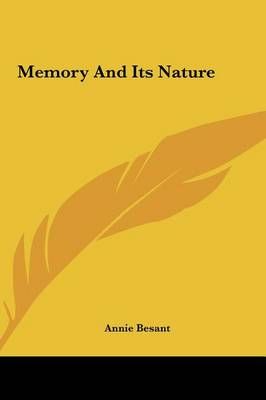 Memory And Its Nature By Annie Besant 9781161588767 (Hardback)