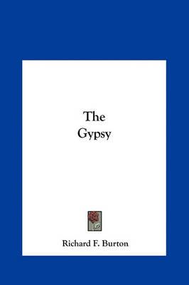 The Gypsy By Richard F Burton 9781161600094 (Hardback)