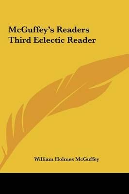 McGuffey's Readers Third Eclectic Reader By William Holmes McGuffey