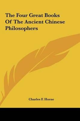 The Four Great Books Of The Ancient Chinese Philosophers 9781161600834