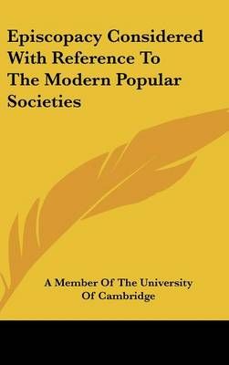 Episcopacy Considered With Reference To The Modern Popular Societies