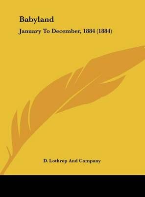 Babyland By D Lothrop & Co, D Lothrop and Company 9781161769678