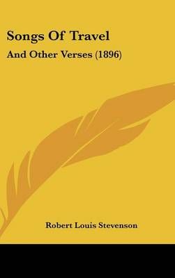 Songs Of Travel By Robert Louis Stevenson 9781161809022 (Hardback)