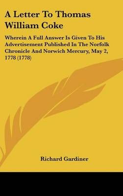 A Letter to Thomas William Coke By Visiting Professor Richard Gardiner