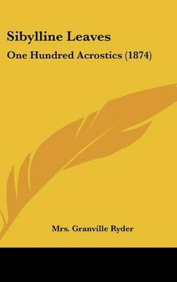 Sibylline Leaves By Mrs Granville Ryder 9781161926798 (Hardback)