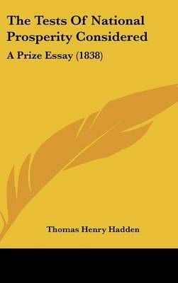 The Tests of National Prosperity Considered By Thomas Henry Hadden