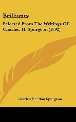 Brilliants By Charles Haddon Spurgeon 9781162078557 (Hardback)