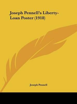 Joseph Pennell's Liberty-Loan Poster (1918) By Joseph Pennell