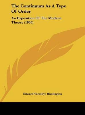 The Continuum As A Type Of Order By Edward Vermilye Huntington