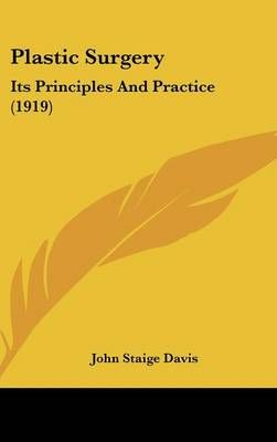 Plastic Surgery By John Staige Davis 9781162217192 (Hardback)