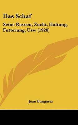 Das Schaf By Jean Bungartz 9781162392318 (Hardback)