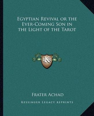 Egyptian Revival or the Ever-Coming Son in the Light of the Tarot