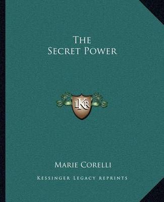 The Secret Power By Marie Corelli 9781162566528 (Paperback)