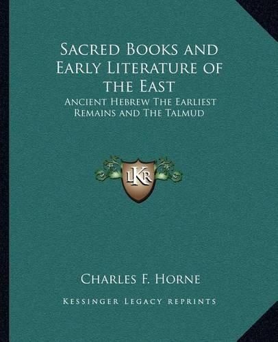 Sacred Books and Early Literature of the East 9781162568584