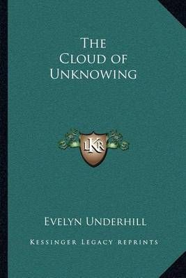 The Cloud of Unknowing By HTTP //Evelynunderhill Org/ Evelyn Underhill