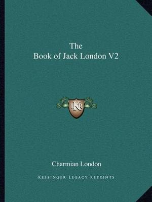 The Book of Jack London V2 By Charmian London 9781162608600