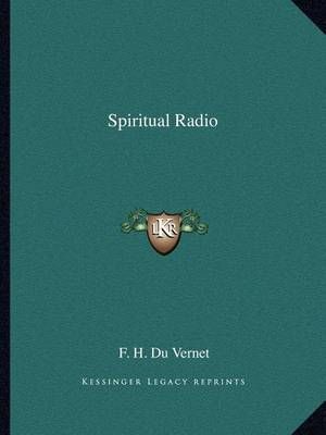 Spiritual Radio By F H Du Vernet 9781162612171 (Paperback)
