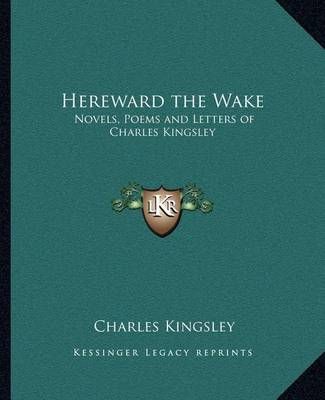 Hereward the Wake By Charles Kingsley 9781162617749 (Paperback)