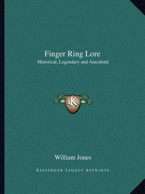 Finger Ring Lore By Sir William Jones 9781162622187 (Paperback)