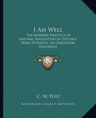 I Am Well By C W Post 9781162622576 (Paperback)