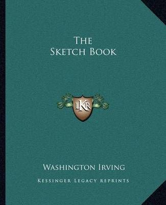 The Sketch Book By Washington Irving 9781162629728 (Paperback)