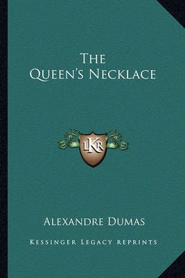 The Queen's Necklace By Alexandre Dumas 9781162636870 (Paperback)