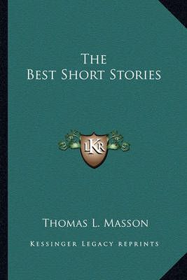 The Best Short Stories By Thomas L Masson 9781162642673 (Paperback)