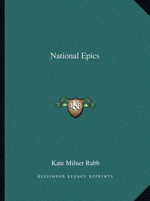 National Epics By Kate Milner Rabb 9781162675879 (Paperback)