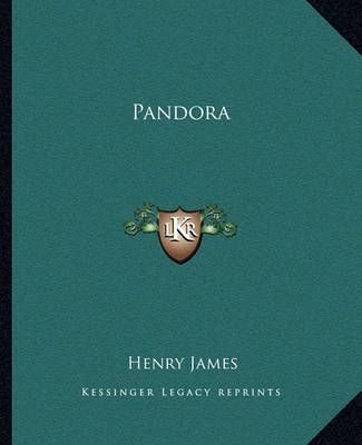 Pandora By Henry James 9781162678641 (Paperback)