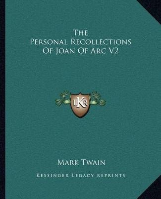 The Personal Recollections Of Joan Of Arc V2 By Mark Twain (Paperback)