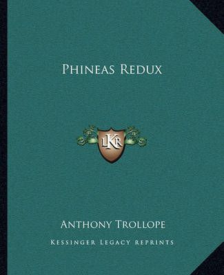Phineas Redux By Anthony Trollope 9781162679686 (Paperback)
