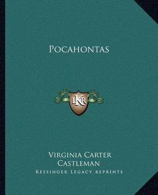 Pocahontas By Virginia Carter Castleman 9781162679945 (Paperback)