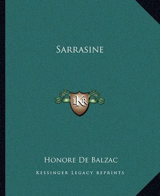 Sarrasine By Honore De Balzac 9781162683072 (Paperback)