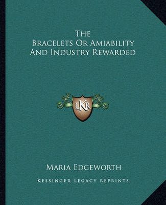 The Bracelets Or Amiability And Industry Rewarded By Maria Edgeworth
