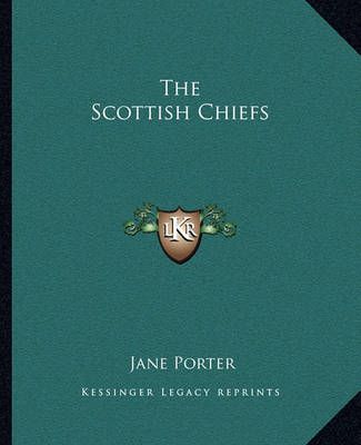 The Scottish Chiefs By Jane Porter 9781162707679 (Paperback)