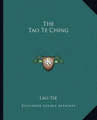 The Tao Te Ching By Lao-Tse 9781162710105 (Paperback)