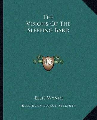 The Visions Of The Sleeping Bard By Ellis Wynne 9781162711683