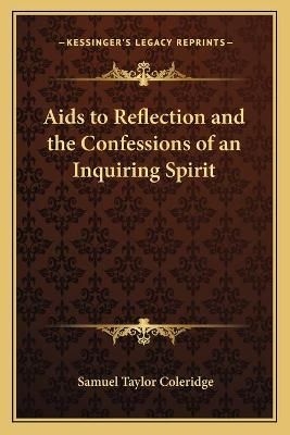 Aids to Reflection and the Confessions of an Inquiring Spirit