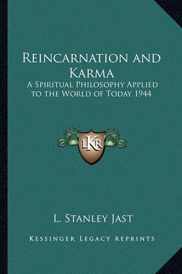 Reincarnation and Karma By L Stanley Jast 9781162738871 (Paperback)