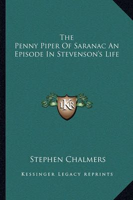 The Penny Piper Of Saranac An Episode In Stevenson's Life (Paperback)