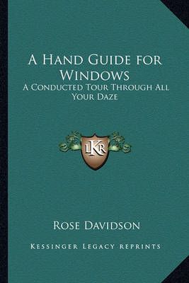 A Hand Guide for Windows By Rose Davidson 9781162754321 (Paperback)