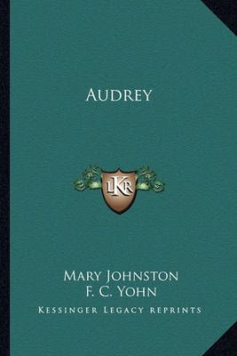 Audrey By Professor Mary Johnston (author), F C Yohn (illustrator)