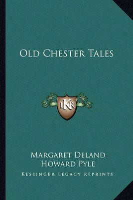 Old Chester Tales 9781162776866 (Paperback)