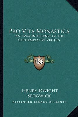 Pro Vita Monastica By Henry Dwight Sedgwick 9781162781570 (Paperback)