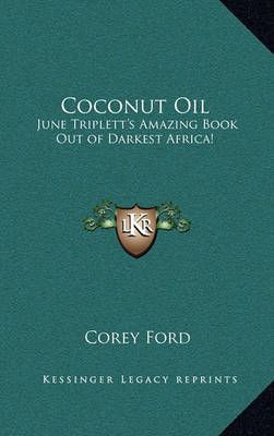 Coconut Oil By Corey Ford 9781162783154 (Paperback)
