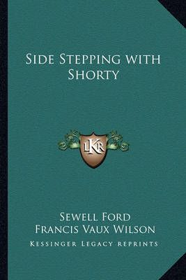 Side Stepping With Shorty 9781162787701 (Paperback)