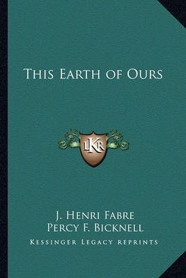 This Earth of Ours 9781162788081 (Paperback)