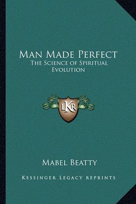 Man Made Perfect By Mabel Beatty 9781162793863 (Paperback)