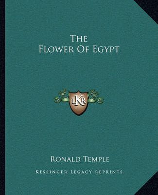 The Flower Of Egypt By Ronald Temple 9781162841311 (Paperback)
